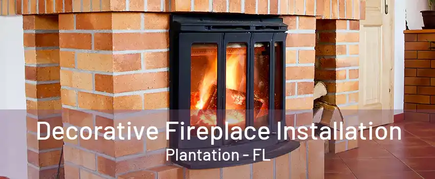 Decorative Fireplace Installation Plantation - FL