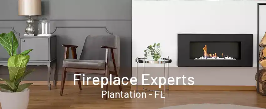 Fireplace Experts Plantation - FL