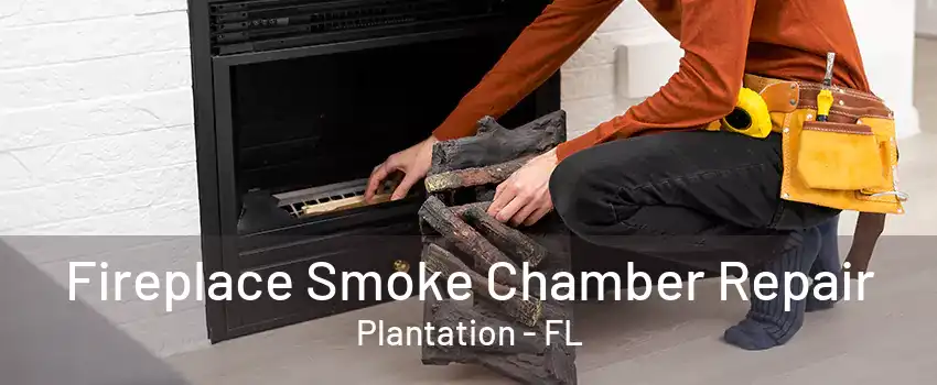 Fireplace Smoke Chamber Repair Plantation - FL