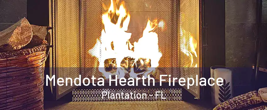 Mendota Hearth Fireplace Plantation - FL