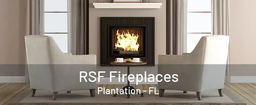 RSF Fireplaces Plantation - FL